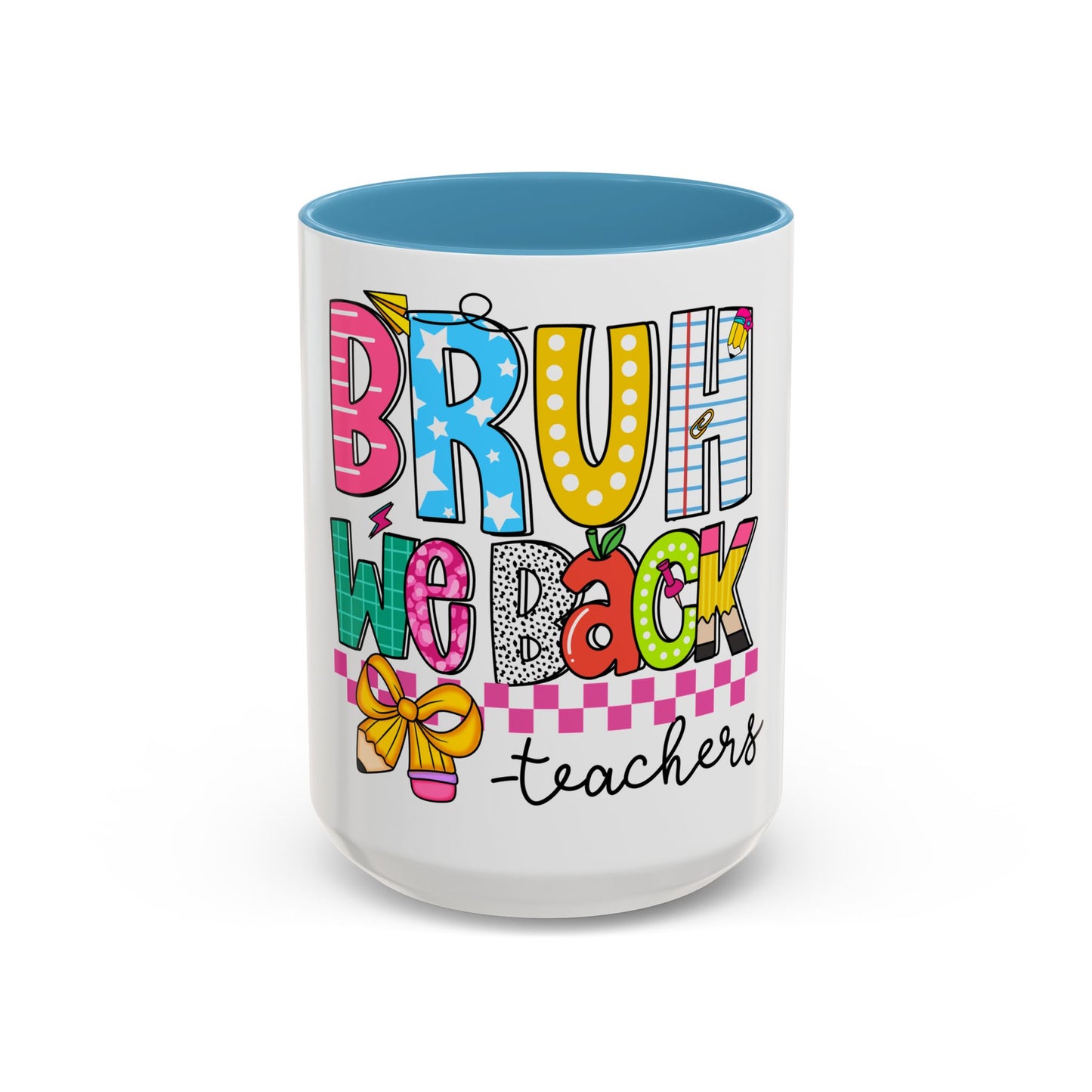Bruh… We Back Mug (11oz & 15oz)