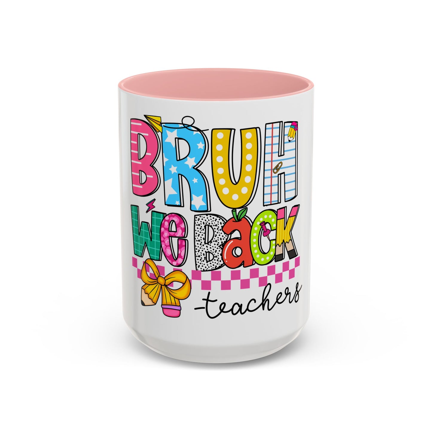 Bruh… We Back Mug (11oz & 15oz)