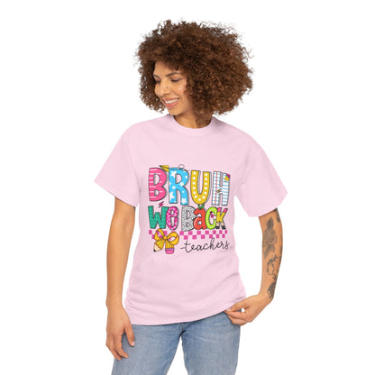 Bruh… We Back Tee