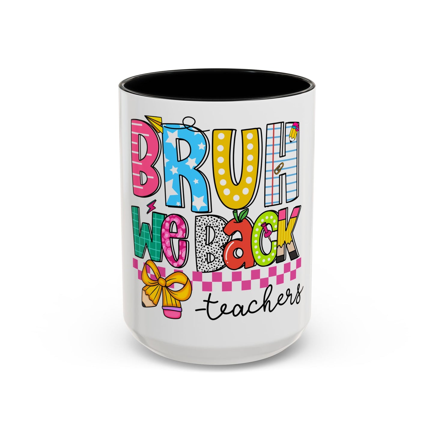 Bruh… We Back Mug (11oz & 15oz)