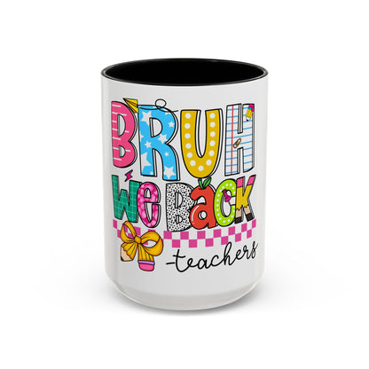 Bruh… We Back Mug (11oz & 15oz)