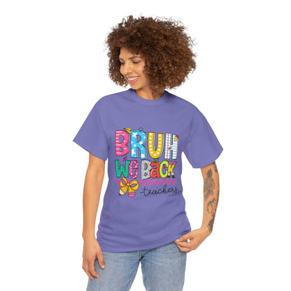 Bruh… We Back Tee