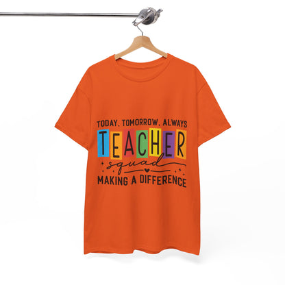 Teacher Squad Tee – Making a Difference Edition