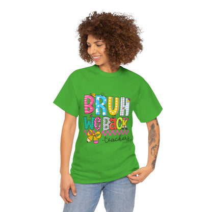 Bruh… We Back Tee