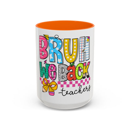 Bruh… We Back Mug (11oz & 15oz)