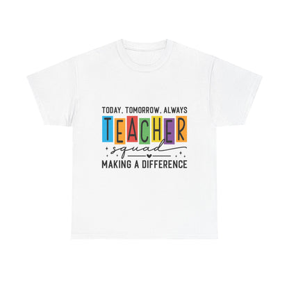 Teacher Squad Tee – Making a Difference Edition