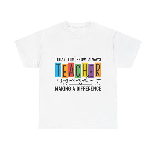 Teacher Squad Tee – Making a Difference Edition