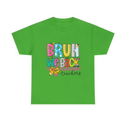 Bruh… We Back Tee