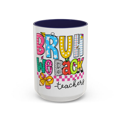 Bruh… We Back Mug (11oz & 15oz)